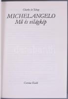 2 db könyv - Charles de Tolnay: Michelangelo. Mű és világkép. + Richard Friedenthal: Leonardo. Kiadó...