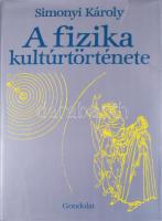 Simonyi Károly: A fizika kultúrtörténete. Bp., 1981, Gondolat. Kiadói egészvászon kötés, sérült papír védőborítóval, jó állapotban.