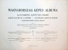 Magyarország képes albuma. - Illustrirtes Album von Ungarn. - Album illustré de la Hongrie. - Illust...