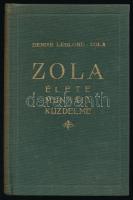 Denise Leblond-Zola: Zola élete, munkája, küzdelme. Ford.: Major József. Bp., 1945, Renaissance, 240 p. Kiadói egészvászon-kötés, kissé fakó gerinccel.