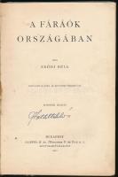 Erődi Béla: A fáraók országában. Bp., 1910, Lampel R. (Wodianer F. és Fiai), 240 p. Második kiadás. Szövegközti és egészoldalas képekkel illusztrálva. Átkötött félvászon-kötésben, kissé viseltes állapotban, helyenként kissé sérült, foltos lapokkal, hiányzó térképpel.