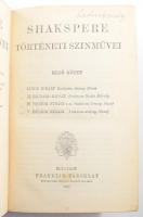 [Shakespeare, William]: Shakspere történeti szinművei. I-II. köt. Bp., 1902, Franklin-Társulat, XV+(...