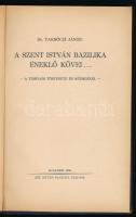 Tarnóczi János: A Szent István bazilika éneklő kövei... A templom története és műemlékei. Bp., 1938,...