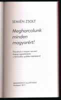 Semjén Zsolt: Megharcolunk minden magyarért! Mozaikok a magyar nemzet közjogi egyesítéséről, a keres...