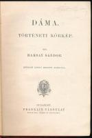 Baksay Sándor: Dáma. Történeti körkép. Kimnach László rajzaival. Bp., é.n., Franklin-Társulat, 307+(...