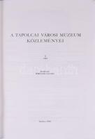 A Tapolcai Városi Múzeum közleményei 1. 1989. Szerk.: Törőcsik Zoltán. Tapolca, 1990, Városi Múzeum,...