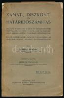 Schauer Ágoston: Kamat-, diszkont- és határidőszámítás, különös tekintettel a bank- és takarékpénztári tisztviselők, valamint a gyári, ipari és kereskedelmi alkalmazottak gyakorlati szükségleteire. Leitner Zsigmond előszavával. Bp., 1910, Bichler I.-ny., 287+(1) p. Kiadói papírkötés, viseltes, sérült borítóval és gerinccel, a könyvtesttől különvált hátsó borítóval. (Ritka!)