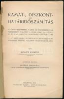Schauer Ágoston: Kamat-, diszkont- és határidőszámítás, különös tekintettel a bank- és takarékpénztá...