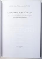 Szita László - Gerhard Seewann: A legnagyobb győzelem. Dokumentumok az 1697. évi török elleni hadjár...