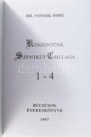 Köszöntünk Szentkút Csillaga. Búcsúsok énekeskönyve. Szerk. Dr. Vonsik Imre. Mátraverebély-Szentkút,...