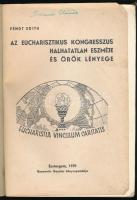 Fendt Edith: Az Eucharisztikus Kongresszus halhatatlan eszméje és örök lényege. Esztergom, 1939, Buz...