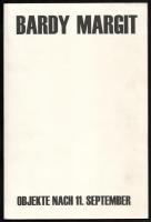 Bárdy Margit: Objekte nach 11. September. / Objektek szeptember 11. után. (Kiállítási katalógus.) Veszprém, é.n., Művészetek Háza. Színes fotókkal illusztrálva. Német, angol és magyar nyelven. Kiadói papírkötés.