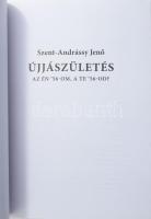 Szent-Andrássy Jenő: Újjászületés. Az én '56-om, a te '56-od? Kiadói papírkötés