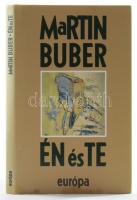 Martin Buber: Én és Te. Ford. és a kísérő tanulmányt írta: Bíró Dániel. Bp., 1994, Európa. Kiadói egészvászon-kötés, kiadói papír védőborítóban.