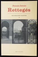 Domán István: Rettegés. Holokauszt-életek 2. H.n., 2006, Múlt és Jövő Lap- és Könyvkiadó. Kiadói pap...
