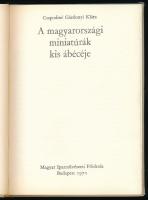 Csapodiné Gárdonyi Klára: A magyarországi miniatúrák kis ábécéje. Szerk. és tervezte a Magyar Iparmű...