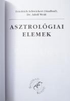 Friedrich Schwickert - Dr. Adolf Weiss: Asztrológiai elemek. Bp.,1998, Sindbad. Kiadói papírkötés
