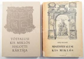 2 db - Szij Rezső: Misztótfalusi Kis Miklós. Bp.., 1943, Turul. Kiadói papírkötés, sérült papír védőborítóval, kopottas állapotban + Tótfalusi Kis Miklós halotti kártája. Bp., 1978, Akadémiai. Nagyméretű facsimile melléklettel! Kiadói kartonált kötés, papír védőborítóval, jó állapotban.