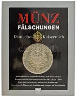 Münzfälschungen Deutsches Kaiserreich (A Német Császárság hamis érméi). Moneytrend, Bécs, 2005. Kivá...