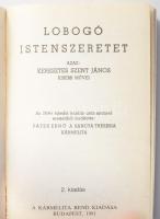Lobogó Istenszeretet. Azaz: Keresztes Szent János kisebb művei. 2. kiadás. Bp., 1991, a Kármelita re...