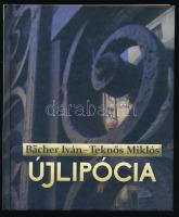 Bächer Iván - Teknős Miklós: Újlipócia. 2014, Ab Ovo. Kiadói kartonált kötés, jó állapotban.