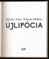 Bächer Iván - Teknős Miklós: Újlipócia. 2014, Ab Ovo. Kiadói kartonált kötés, jó állapotban