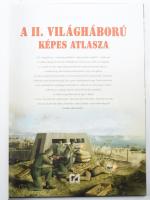Szabó Imre: A II. világháború képes atlasza. Csaták, fegyverek, haditechnika. [Debrecen], 2008, Grap...