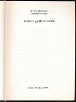 Erwin Rommel: Háború gyűlölet nélkül. Ford.: Rátkai Ferenc. [Kalocsa], 2000, Luxor Stúdió. Kiadói ka...