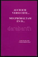Auch Ich Versuchte ... Zweisprachig deutsch-ungarischer Gedichtband. Megrpóbáltam én is. Kétnyelvű német - magyar verseskötet. Szalki Bernáth Attila versfordításai. A versfordító által DEDIKÁLT példány. hn.,2007.,Szalki Bernáth Attila. Kiadói papírkötés.