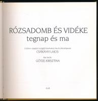 Csákányi Lajos - Götze Krisztina: Rózsadomb és vidéke tegnap és ma. H.n., é.n., C+S. Kiadói kartonál...
