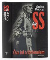 Guido Knopp: Az SS. Óva int a történelem. Ford.: Ambrus Endre. Bp., 2004, M-érték. Kiadói kartonált papírkötés.