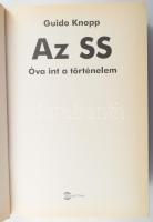 Guido Knopp: Az SS. Óva int a történelem. Ford.: Ambrus Endre. Bp., 2004, M-érték. Kiadói kartonált ...