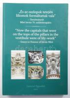 "És az oszlopok tetején liliomok formáltattak vala" - Tanulmányok Bibó István 70. születésnapjára. DEDIKÁLT! Bp., 2011, CentrArt Egyesület. Kiadói papírkötés, jó állapotban.