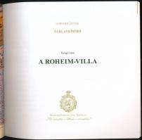 Faragó Imre: A Róheim-villa. [Tervezte Pollák Manó, 1146 Budapest, Hermina út 45. Ebben a házban gyi...
