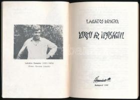 Lakatos Demeter: Búcsú az ifjúságtul. Bp., 1992., Áramlat. A borító Szervátiusz Tibor munkája. Kiadó...