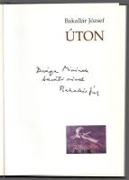 Bakallár József: Úton. Olajképek, akvarellek, rajzok. A szerző, Bakallár József (1940-2013) festőműv...
