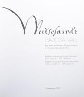 Weitschawar. / Bajcsa-vár. Egy stájer erődítmény Magyarországon a 16 század második felében. (Kiállí...