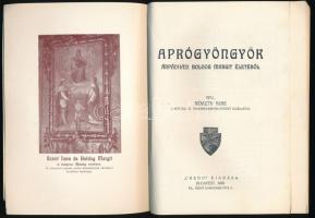 Németh Imre: Aprógyöngyök Árpádházi Boldog Margit életéből. Bp., 1930, Credo, 96 p.+ 6 t. Egyetlen k...
