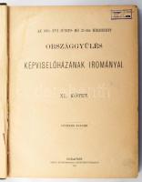 Az 1910. évi június hó 21-ére hirdetett országgyűlés képviselőházának irományai. XL kötet. Hiteles kiadás. Bp., 1915, Pesti Könyvnyomda Rt., VIII+379 p. Félvászon-kötésben, kissé viseltes borítóval, sérült gerinccel, helyenként ázásnyomokkal.