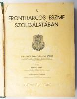 Kertész Elemér - De Sgardelli Caesar: A frontharcos eszme szolgálatában. (Erdélyi tűzharcosok és had...
