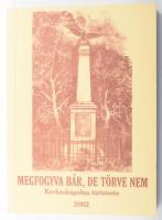 Megfogyva bár, de törve nem. Kerkáskápolna története. Szerk. Dr. Horváth Sándor. Kerkáskápolna, 2002, Kerkáskápolna Önkormányzata. Kiadói papírkötés.