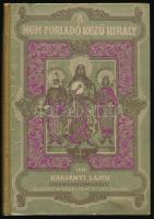 Harsányi Lajos: A nem porladó kezű király. Szent István király életregénye. Bp., 1934, Szent István-Társulat, 244 p. A borító Jaschik Álmos munkája. Kiadói félvászon-kötés, néhány foltos lappal.