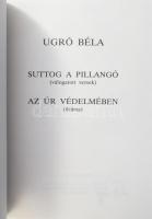 Ugró Béla: Suttog a pillangó (válogatott versek). Az Úr védelmében (dráma). A szerző által ALÁÍRT pé...