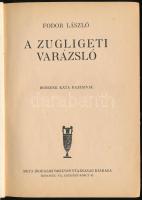 Fodor László: A zugligeti varázsló. Benedek Kata rajzaival. Bp., [1925], Béta, 274+(6) p. Egyetlen k...