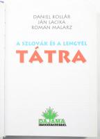 Daniel Kollár - Ján Lacika - Roman Malarz: A szlovák és a lengyel Tátra. Bratislava/Pozsony, 1998, D...