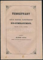 1854 Tudósítvány a lévai Kegyes Tanítórendi Kis-Gymnasiumról, közzétett: Hutter Antal igazgató, a tanárok és az előadott tantárgyak részletes leírásával, jó állapotban, 35p