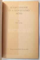 Radó György: Petőfi Sándor és a Szovjetunió népei. Bp., 1973, Magyar-Szovjet Baráti Társaság Kulturá...