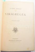 Tompa Mihály: Virágregék. Bp., 1894, Franklin, 1 (díszcímlap, színes kromolitográfia) t.+ 198 p.+ 7 ...