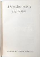 Dr. Borzsák Benő (szerk.): A hivatásos vadász kézikönyve. Bp., 1981, Mezőgazdasági Kiadó. Kiadói egé...