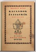 Balázs Béla: Kalandok és figurák. Vázlatok. Gyoma, 1918., Kner Izidor, 1 (címkép, Balázs Béla arcképe)+203+5 p. Első kiadás. A borító Kozma Lajos (1884-1948) grafikus, építész munkája. Kiadói papírkötés, modern vászon védőkötésben